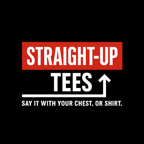 Straight-Up Tees